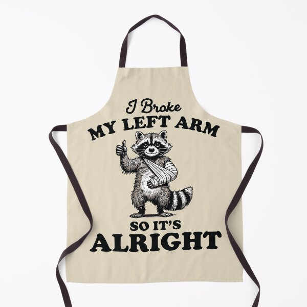 Item preview, I Broke My Left Arm So It's Alright - Funny Raccoon designed and sold by MO DESIGNS.
