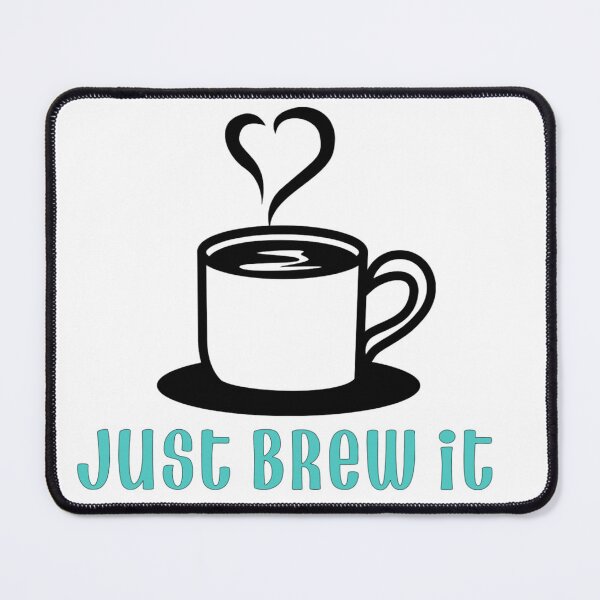Item preview, Just Brew It! designed and sold by TShirtCrafters.