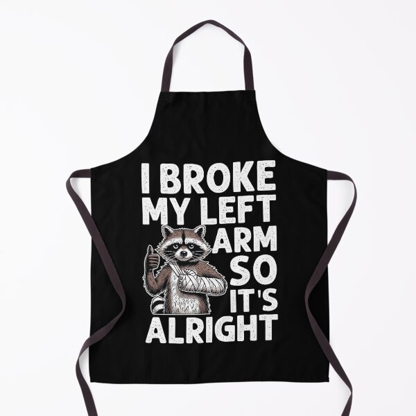 Item preview, I Broke My Left Arm So It's Alright - Funny Raccoon designed and sold by MO DESIGNS.