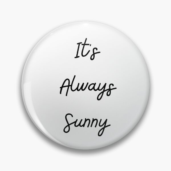 Item preview, It's Always Sunny designed and sold by VasInd.