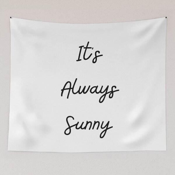 Item preview, It's Always Sunny designed and sold by VasInd.