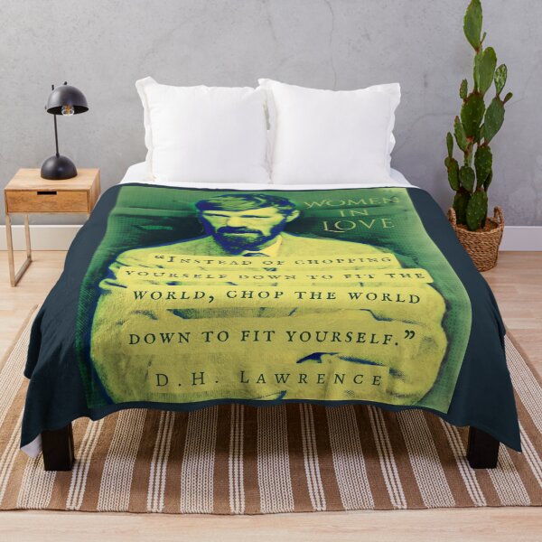 Item preview, D. H. LAWRENCE quote: Instead of chopping yourself down to fit the world, chop the world down to fit yourself. designed and sold by artbleed.