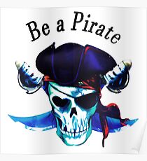 Be a pirate. Poster