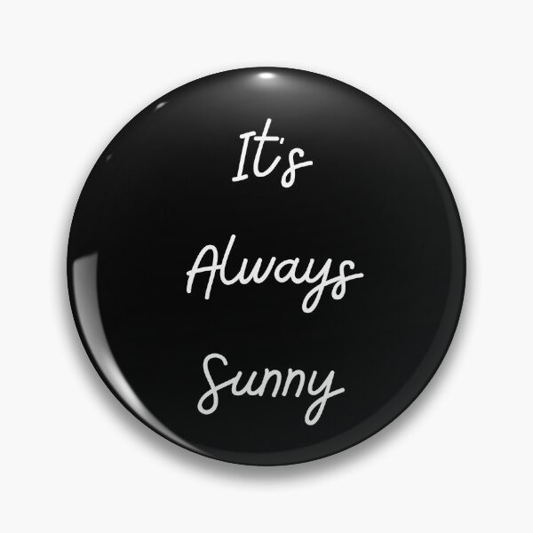 Item preview, It's Always Sunny - white designed and sold by VasInd.