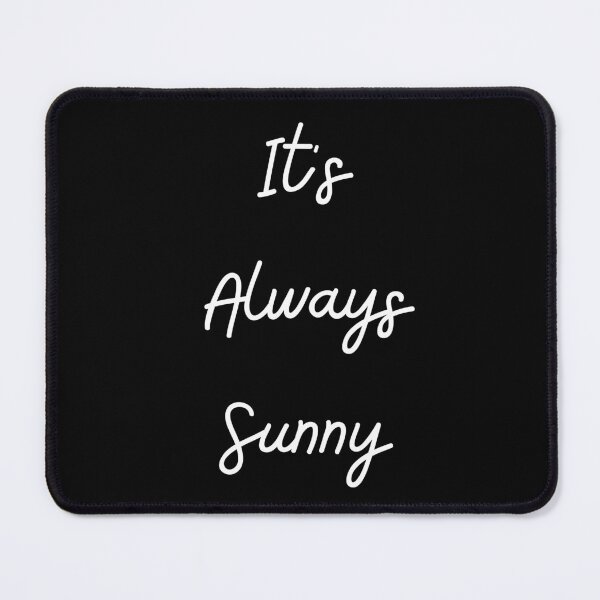 Item preview, It's Always Sunny - white designed and sold by VasInd.
