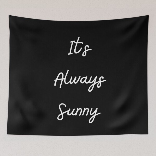 Item preview, It's Always Sunny - white designed and sold by VasInd.