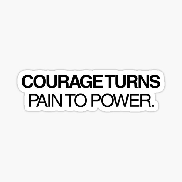 Item preview, Courage turns pain to power. designed and sold by effortless business growth.