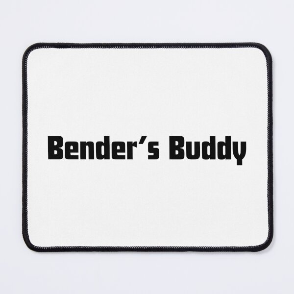 Item preview, Bender's Buddy designed and sold by VasInd.