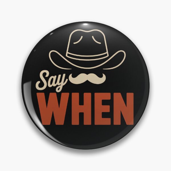 Item preview, Say When Cowboy Hat Western Style Retro designed and sold by Anniko Art Studio.