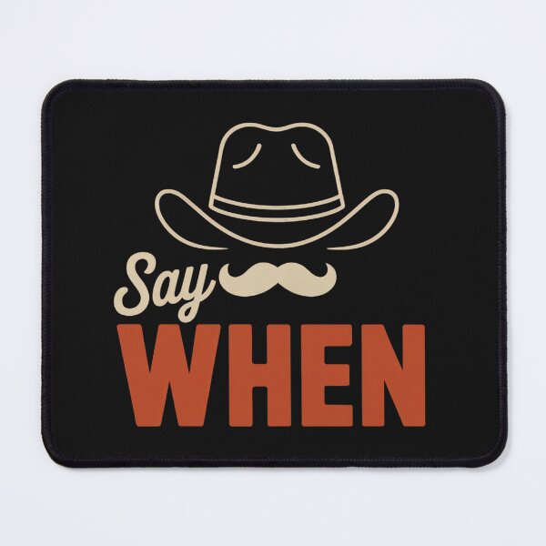 Item preview, Say When Cowboy Hat Western Style Retro designed and sold by Anniko Art Studio.
