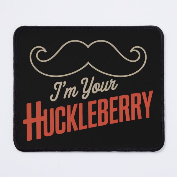 Item preview, I'm Your Huckleberry Cowboy Style Gift designed and sold by Anniko Art Studio.