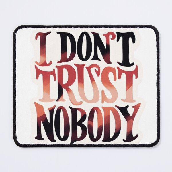 Item preview, trust nobody selena gomez cashmere cat lyrics  designed and sold by blondie.simmer.