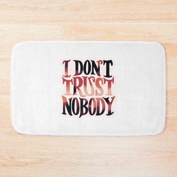 Item preview, trust nobody selena gomez cashmere cat lyrics  designed and sold by blondie.simmer.