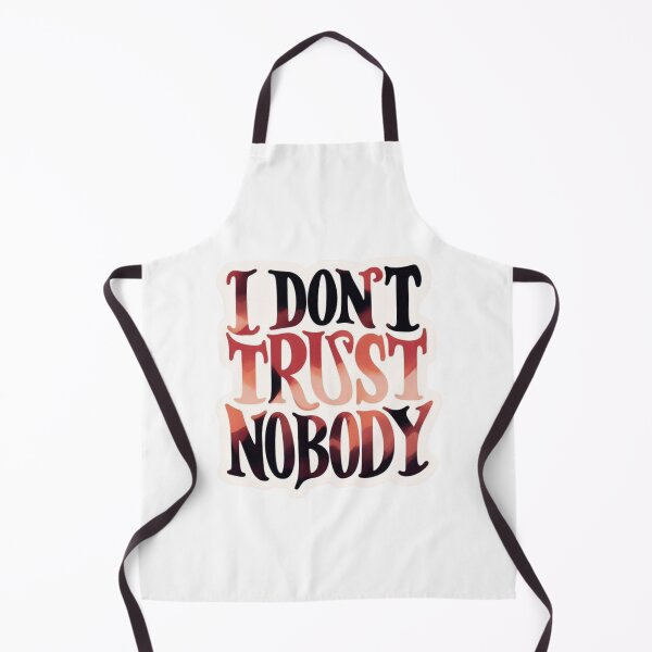 Item preview, trust nobody selena gomez cashmere cat lyrics designed and sold by blondie.simmer.
