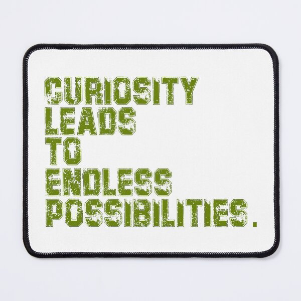 Item preview, Curiosity leads to endless possibilities. designed and sold by IlhamMamun.
