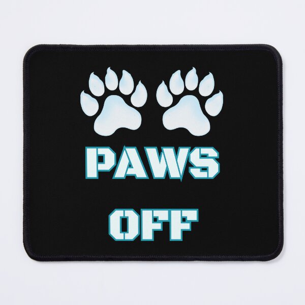 Item preview, Paws off. Paws off black. designed and sold by NextDoorToMe.