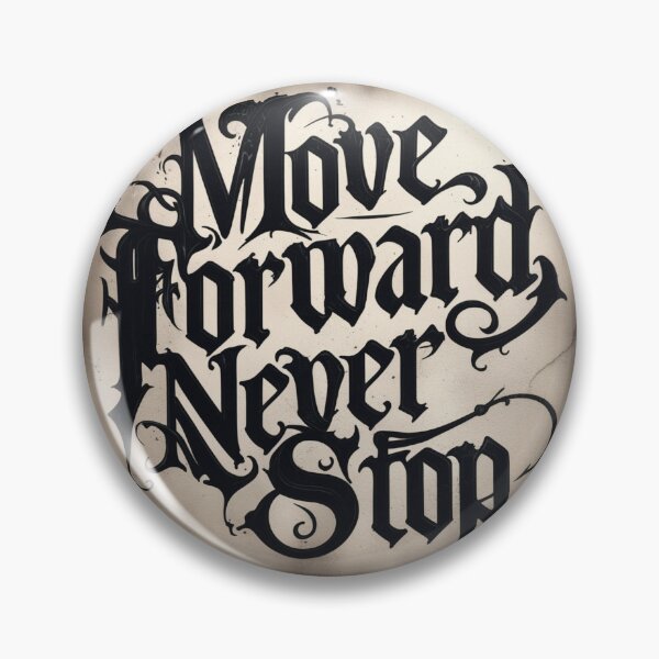 Item preview, Move Forward, Never Stop 11 designed and sold by Zeir Shop.