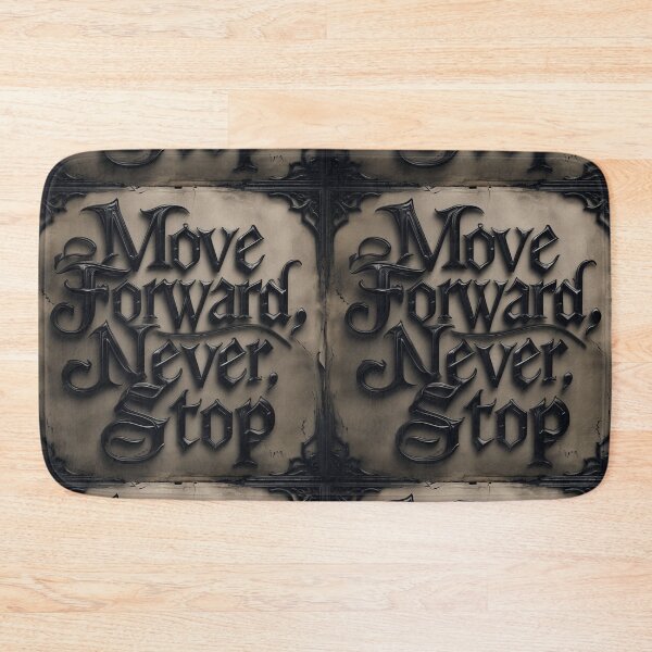 Item preview, Move Forward, Never Stop 13 designed and sold by Zeir Shop.