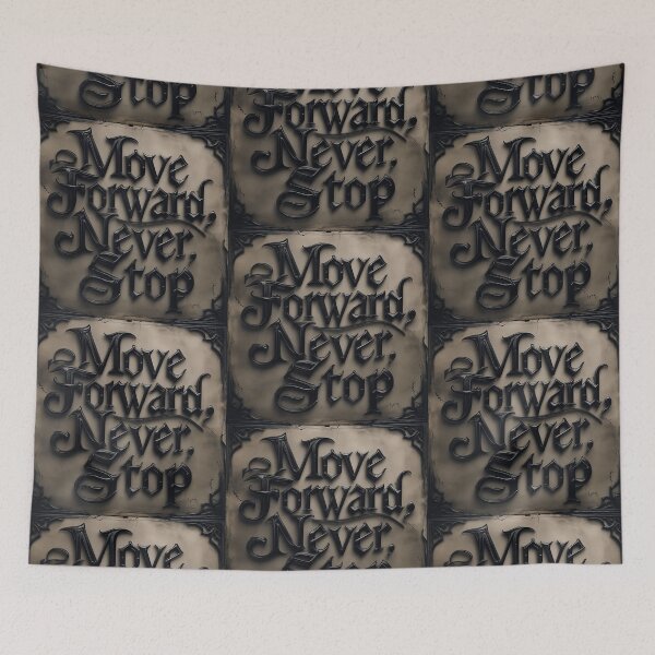 Item preview, Move Forward, Never Stop 13 designed and sold by Zeir Shop.