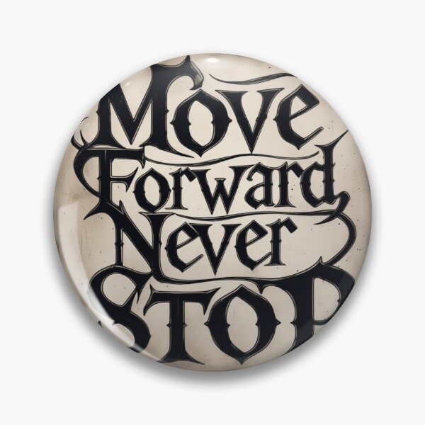 Item preview, Move Forward, Never Stop 14 designed and sold by Zeir Shop.