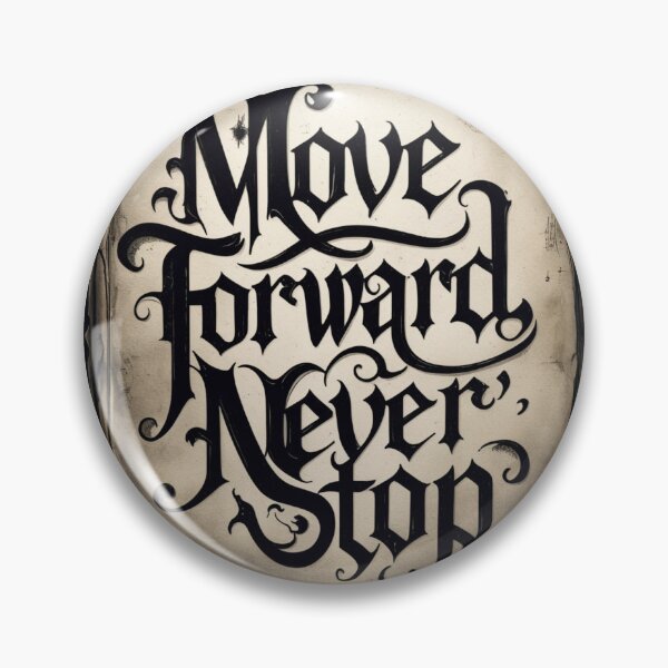 Item preview, Move Forward, Never Stop 15 designed and sold by Zeir Shop.