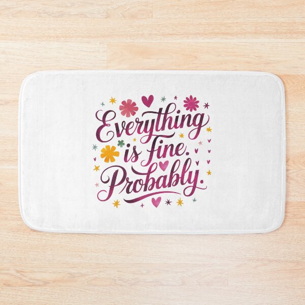 Item preview, Everything is fine Probably designed and sold by jkrphoto.