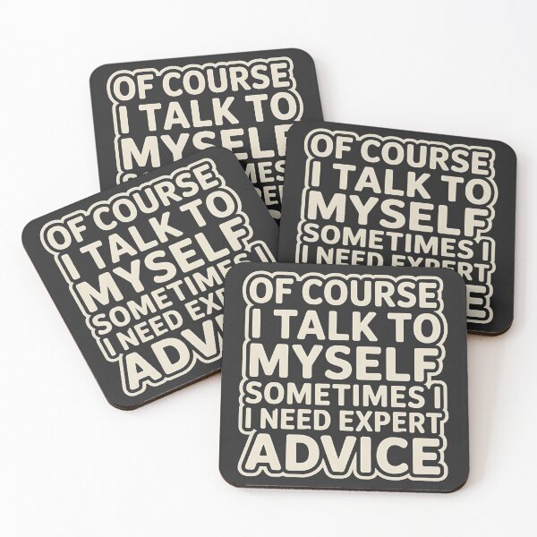 Item preview, Of Course I Talk To MySelf  Sometimes I Need Expert Advice designed and sold by universe-hold ⭐⭐⭐⭐⭐.