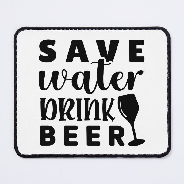 Item preview, Save Water Drink Beer designed and sold by ArtHavenDesign.