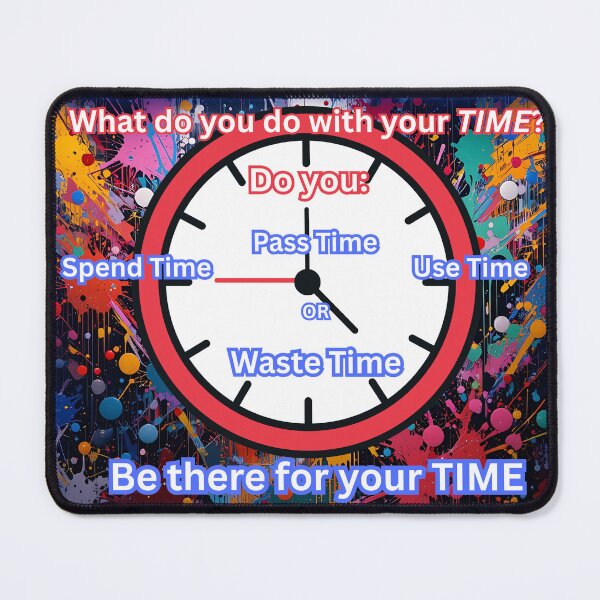 Item preview, What do you do with your TIME?? designed and sold by FutureReady.