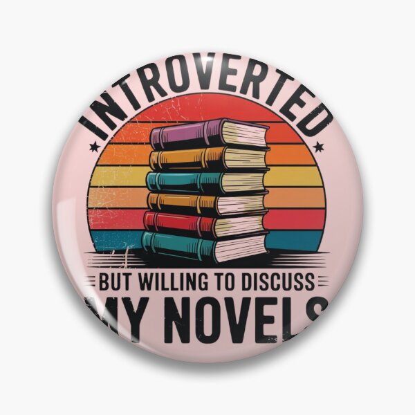 Item preview, Introverted But Willing to Discuss My Novels – Book Lover designed and sold by ZIZZO 22.