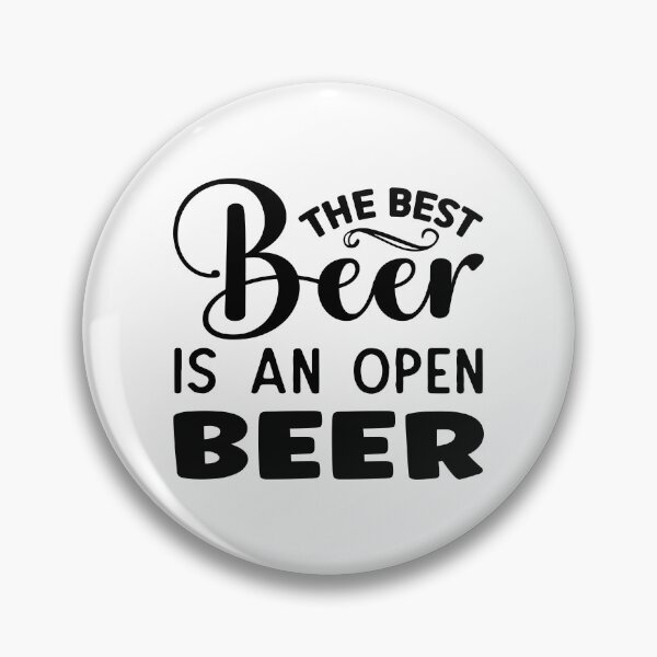 Item preview, The Best Beer Is an Open Beer designed and sold by ArtHavenDesign.