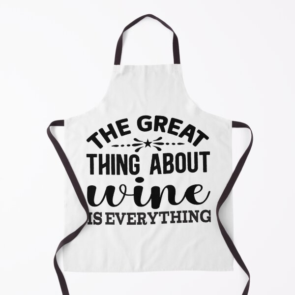 Item preview, The Great Thing About Wine Is Everything designed and sold by ArtHavenDesign.