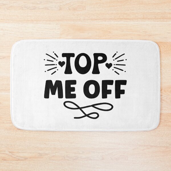 Item preview, Top Me Off designed and sold by ArtHavenDesign.