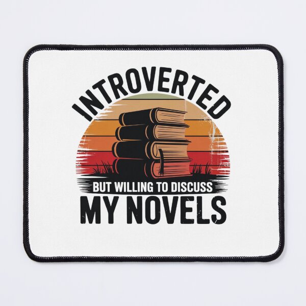 Item preview, Introverted But Willing to Discuss My Novels – Book Lover designed and sold by ZIZZO 22.