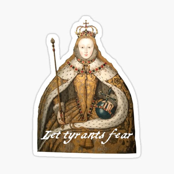 Item preview, "Let tyrants fear", quote by Queen Elizabeth I designed and sold by PariSeine.