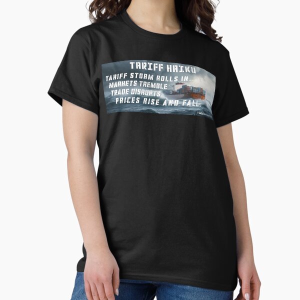 Tariff Haiku Classic T-Shirt