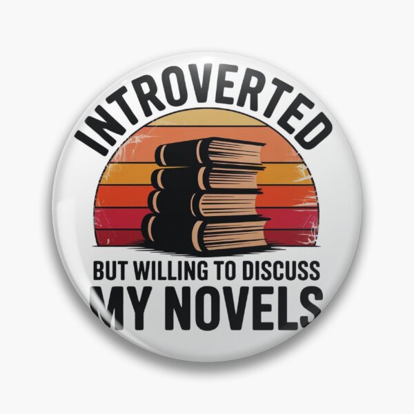 Item preview, Introverted But Willing to Discuss My Novels – Book Lover designed and sold by ZIZZO 22.