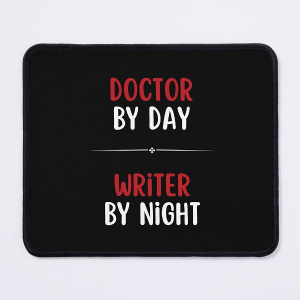 Item preview, Doctor by Day, Writer by Night designed and sold by DixieGirlStudio.