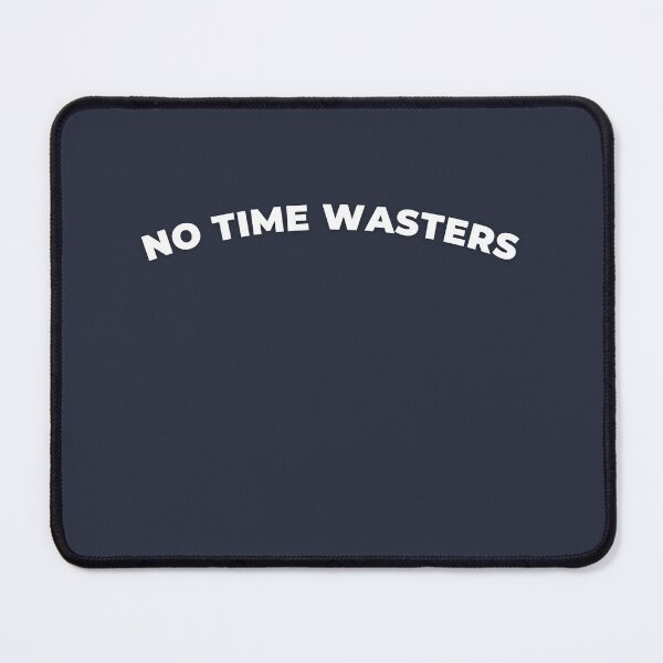 Item preview, Bold No Time Wasters designed and sold by Zakrytos ★★★★★.