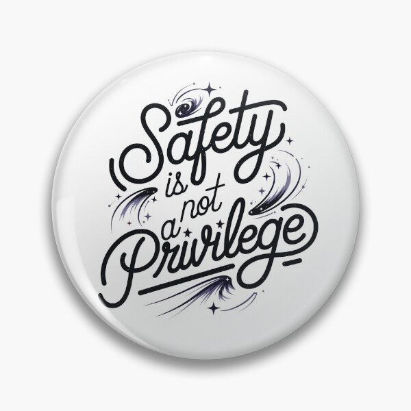 Item preview, Safety is not a privilege designed and sold by ZAIKY DREAMS.