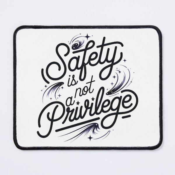 Item preview, Safety is not a privilege designed and sold by ZAIKY DREAMS.