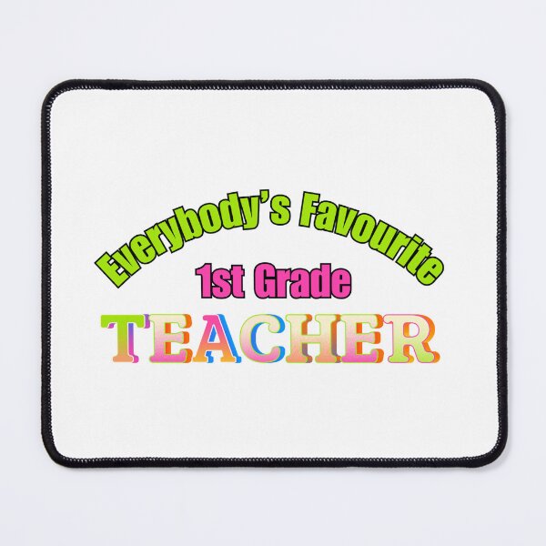 Item preview, Everybody’s Favourite 1st Grade Teacher designed and sold by DixieGirlStudio.