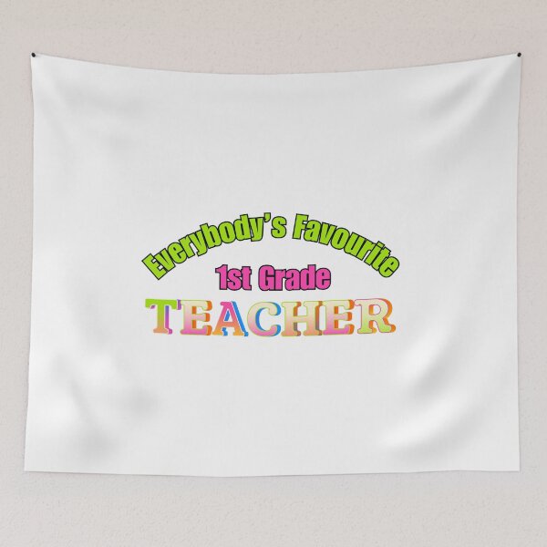 Item preview, Everybody’s Favourite 1st Grade Teacher designed and sold by DixieGirlStudio.