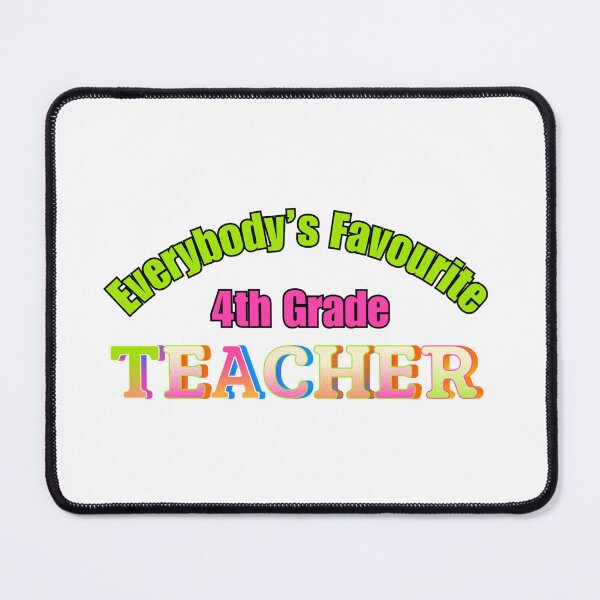 Item preview, Everybody’s Favourite 4th Grade Teacher designed and sold by DixieGirlStudio.