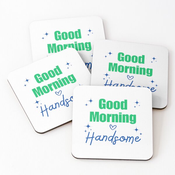 Item preview, Good Morning Handsome designed and sold by DixieGirlStudio.