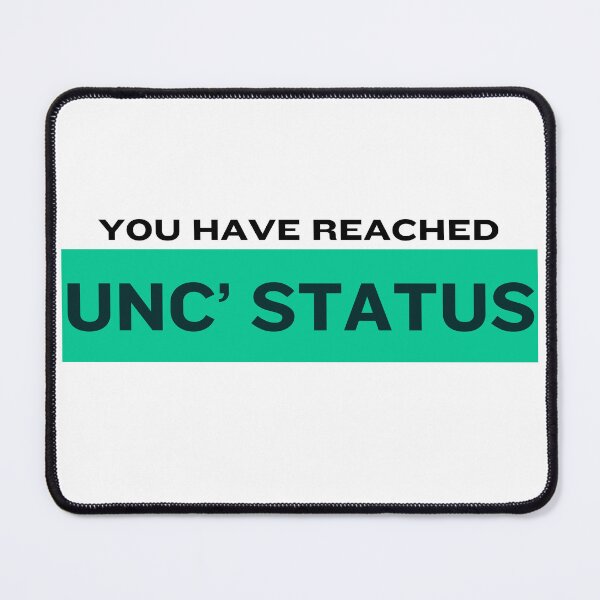 Item preview, You Have Reached Unc' Status designed and sold by VasInd.