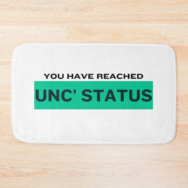 Item preview, You Have Reached Unc' Status designed and sold by VasInd.