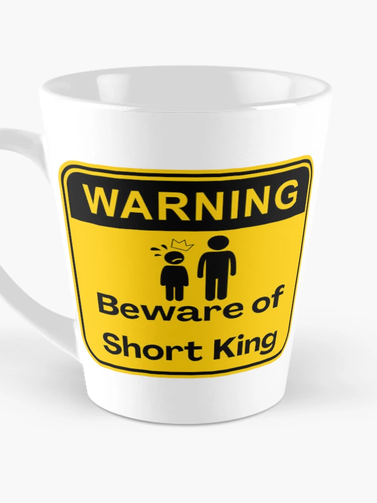 Thumbnail 3 of 4, Coffee Mug, Beware Short King Sign designed and sold by PlumTreeDesign.