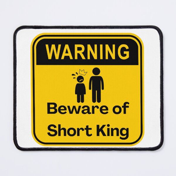 Item preview, Beware Short King Sign designed and sold by PlumTreeDesign.