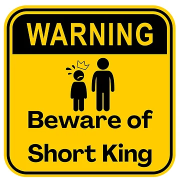 Artwork thumbnail, Beware Short King Sign by PlumTreeDesign